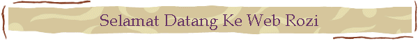 Selamat Datang Ke Web Rozi